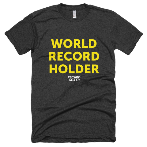 "World Record Holder" Short Sleeve T-Shirt
